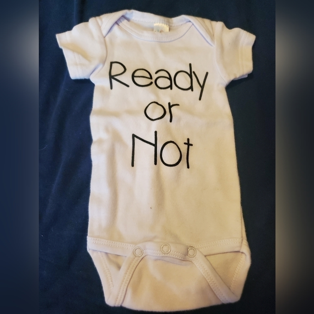 Infant Ready or Not Onesie